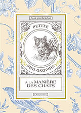 Broché Petite philosophie à la manière des chats de Gilles Diederichs