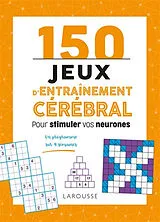 Broschiert 150 jeux d'entraînement cérébral pour stimuler vos neurones : un programme sur 4 semaines von Gareth Moore