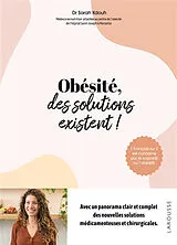 Broschiert Obésité, des solutions existent ! : 1 Français sur 2 est concerné par le surpoids ou l'obésité : avec un panorama cla... von Sarah Kdouh