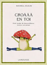 Broschiert Croâââ en toi : petit guide de bienveillance envers soi-même von Maybell Eequay