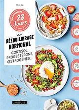 Broschiert Mon rééquilibrage hormonal : cortisol, progestérone, oestrogènes... von Olivia Toja