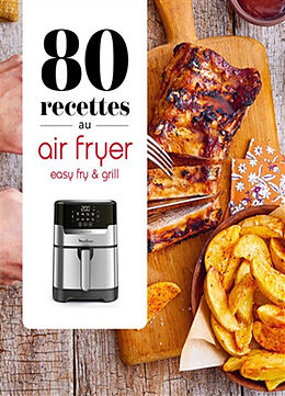 Broché 80 recettes au Air fryer, easy fry & grill de 