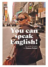 Broschiert You can speak English! : ton guide d'anglais by Manon Delsol von Manon Delsol