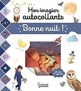 Broschiert Bonne nuit ! : mon imagier autocollants von 