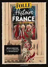 Broschiert La folle histoire de France von Bryan Christien