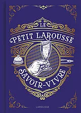 Broschiert Le petit Larousse du savoir-vivre von Sabine Denuelle