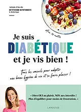 Broschiert Je suis diabétique et je vis bien ! : tous les conseils pour adopter une bonne hygiène de vie et se faire plaisir ! :... von Adélaïde d' Aboville