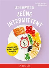 Broschiert Les bienfaits du jeûne intermittent : objectif santé, minceur, énergie et longévité von Isabelle Doumenc