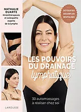 Broschiert Les pouvoirs du drainage lymphatique : 30 automassages à réaliser chez soi von Nathalie Duarte