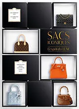 Broschiert Sacs iconiques : l'esprit du luxe : Christian Dior, Hermès, Louis Vuitton, Chanel, Gucci... von 
