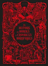 Broschiert Une histoire des mondes et croyances horrifiques von 