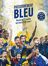 Broschiert Passionnément bleu : revivez les 70 matchs qui vous ont fait vibrer ! von Gaudin-r