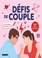 Broschiert Défis de couple : 40 jeux et challenges pour affronter votre moitié von 