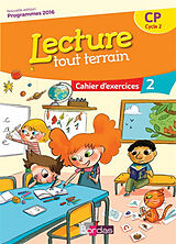 Broché Lecture tout terrain CP, cycle 2 : cahier d'exercices 2 : programmes 2016 de 