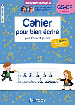 Broschiert Cahier pour bien écrire GS, CP, 5-7 ans : pour droitier et gaucher von Laura; Baudimant, Clémence Lefebvre