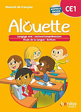 Broché Alouette CE1 : manuel de français : langage oral, lecture-compréhension, étude la langue, écriture de M.-C.; Dérian, C.; Gaston-Mathé, Catherine Cosson