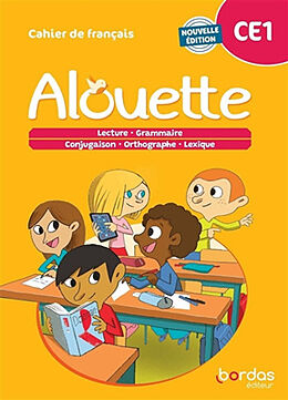 Broschiert Alouette, cahier de français, CE1 : lecture, grammaire, conjugaison, orthographe, lexique von Odile Grumel