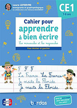 Broschiert Cahier pour apprendre à bien écrire CE1, 7-8 ans : les minuscules et les majuscules : pour droitier et gaucher von Laura Lefebvre