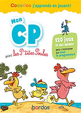 Broché Mon CP avec les p'tites poules : 120 jeux et des mémos pour s'entraîner sur tout le programme ! de Christian; Raufflet, Jean-Christophe Heinrich