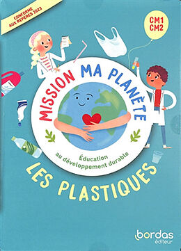 Broché Les plastiques, CM1, CM2 : éducation au développement durable : conforme aux repères 2023 de Clément; Salomez, Vanessa Fantoli