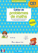 Broché Cahier de problèmes de maths CE1, 7-8 ans : pour que les problèmes de maths ne soient plus un problème : nouveau prog... de Le Madec Herve