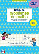 Broché Cahier de problèmes de maths CM1, 9-10 ans : pour que les problèmes de maths ne soient plus un problème : conforme au... de Le Madec Herve