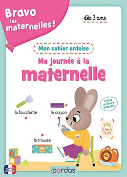 Broché Bravo les maternelles ! : ma journée à la maternelle : mon cahier ardoise de Vanessa Vautier