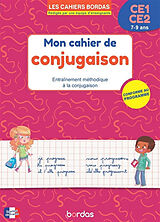 Broché Mon cahier de conjugaison, CE1-CE2, 7-9 ans : entraînement méthodique à la conjugaison de Alain ; Zaba, Thierry Charles