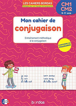 Broché Mon cahier de conjugaison, CM1-CM2, 9-11 ans : entraînement méthodique à la conjugaison de Alain ; Zaba, Thierry Charles