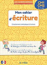 Broché Cahier d'écriture, CM1-CM2, 9-11 ans : entraînement méthodique à l'écriture de Marcel Guyonnet