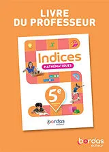 Broschiert Indices, mathématiques, 5e : livre du professeur von Brigitte ; Jamme, Sylvie ; Planchenault, Seb Dody
