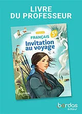 Broschiert Invitation au voyage, français 5e : livre du professeur : programme 2025 von Aurelia ; Groz Dupuch, Carole ; Dutein, So Hetzel