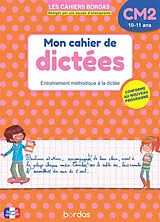 Broschiert Mon cahier de dictées CM2 : 10-11 ans : Entraînement méthodique à la dictée von Marie-Christine Olivier