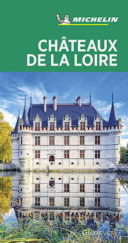 Livre Relié Michelin Le Guide Vert Chateaux de la Loire de Guide vert français