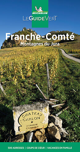 Couverture cartonnée Michelin Le Guide Vert Franche-Comté, Montagnes du Jura de Manufacture française des pneumatiques Michelin