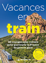 Livre Relié Michelin Vacances en Train de Manufacture française des pneumatiques Michelin