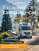 Couverture cartonnée Escapades en camping-car France Michelin 2023 - Michelin Camping Guides de Manufacture française des pneumatiques Michelin