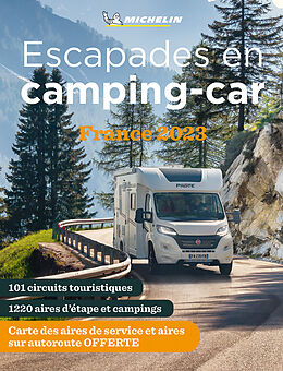 Livre Relié Michelin Escapades en Camping-car France de Manufacture française des pneumatiques Michelin