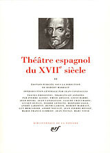 Broché Théâtre espagnol du XVIIe siècle. Vol. 2 de 