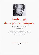 Broché Anthologie de la poésie française. Vol. 1. Moyen Age, XVIe siècle, XVIIe siècle de 