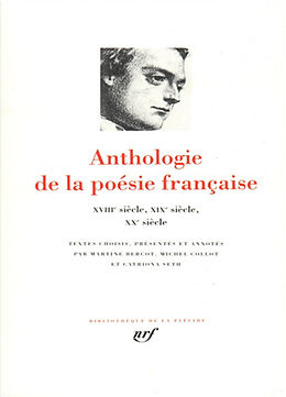 Broché Anthologie de la poésie française. Vol. 2. XVIIIe siècle, XIXe siècle, XXe siècle de 