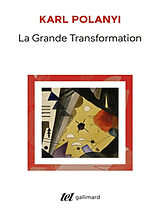 Broschiert La grande transformation : aux origines politiques et économiques de notre temps von Karl Polanyi