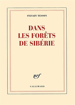 Broché Dans les forêts de Sibérie : février-juillet 2010 de Sylvain Tesson