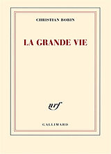 Broschiert La grande vie von Christian Bobin