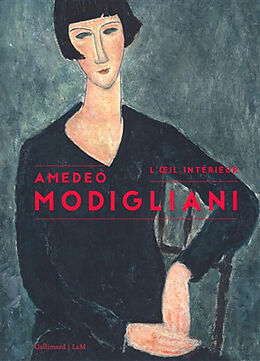 Broché Amadeo Modigliani : l'oeil intérieur de 