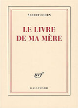 Broché Le livre de ma mère de Albert Cohen