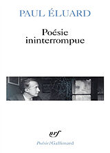 Broché Poésie ininterrompue de Paul Eluard