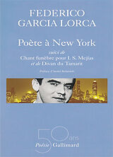 Broché Poésies. Vol. 3. Poète à New York *** Chant funèbre pour I.S. Mejias *** Divan du Tamarit de Federico Garcia Lorca