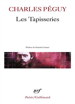 Broché Les tapisseries de Charles Péguy