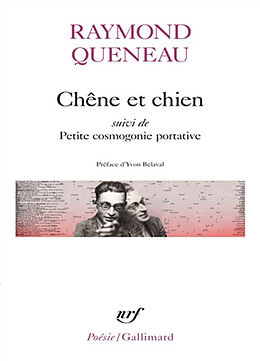 Broché Chêne et chien. Petite cosmogonie portative. Le chant du styrène de Raymond Queneau